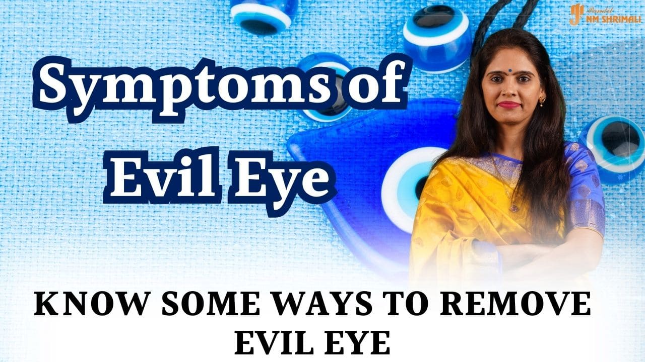 Know the symptoms of evil eye